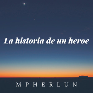 La historia de un héroe