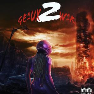 Geaux 2 War (Explicit)
