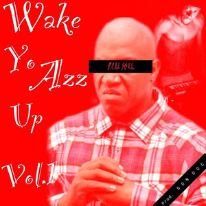 Wake Yo Azz Up, Vol. 1 : Beat Tape