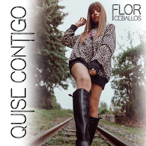 Flor Ceballos - Quise contigo