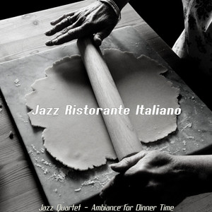 Jazz Quartet - Ambiance for Dinner Time