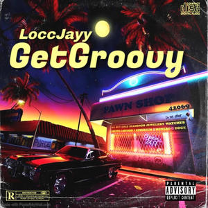 Get Groovy (Explicit)