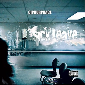 Sick Leave (Explicit)