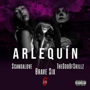 Arlequin (feat. Thegodofskillz & scandalove) [Explicit]