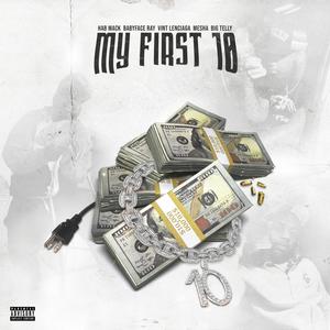 My First 10(feat. BabyFace Ray, Vint Lenciaga, Big Telly & Mesha) (Explicit)