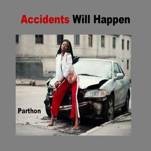 Accidents Will Happen