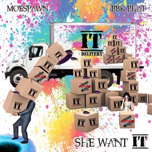She Want It (Explicit)