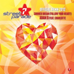 Summer Dream(Follow Your Heart!)[Official Street Parade 2012 Hymn] (Radio Mix)