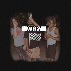 Why? (feat. BuryMadeManny) (Explicit)