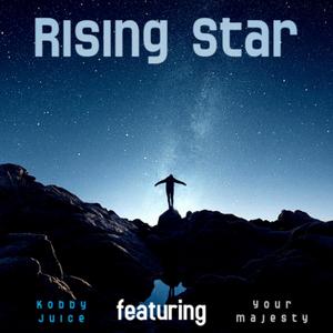 Rising Star (feat. Your Majesty)