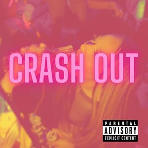 Crash Out (Explicit)