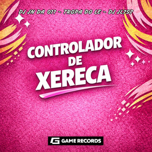 Controlador De Xereca (Explicit)