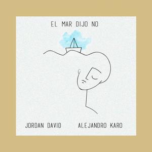 El Mar Dijo No (feat. Alejandro Karo)