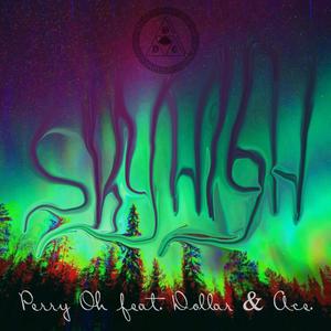 Sky High(feat. Dollar & Ace.) (Explicit)