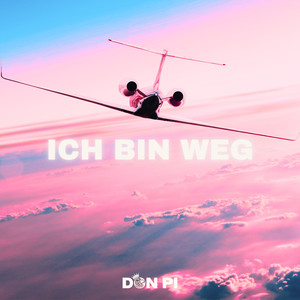 ICH BIN WEG (Explicit)