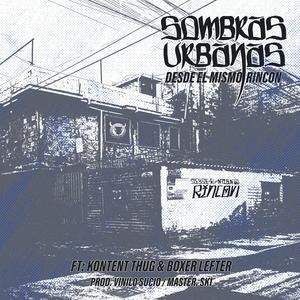 Desde el Mismo Rincon (con Kontent Thug & Boxer Lefter) (Explicit)