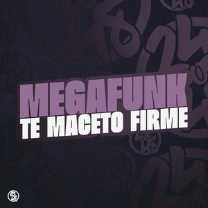 Mega Funk Te Maceto Firme (Explicit)