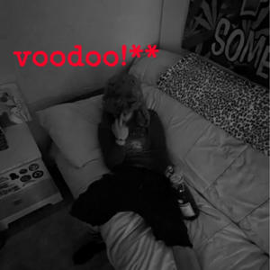 voodoo!** (Explicit)