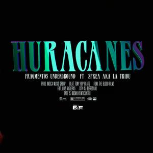 Huracanes (feat. Tavo F.U, Aries F.U, Verso Smc, Awper Uno & Sprea) (Explicit)