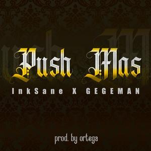 Push Mas (feat. GegeMan)