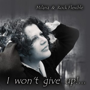 I Won't Give Up (feat. Rock Flexible)