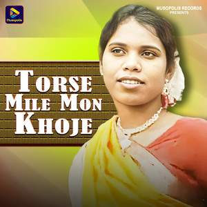 Torse Mile Mon Khoje