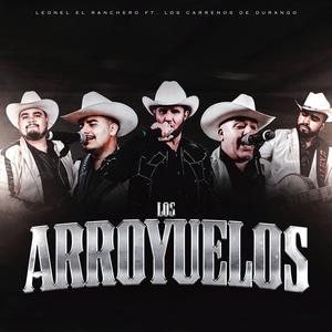 Los Arroyuelos (feat. Leonel El Ranchero)