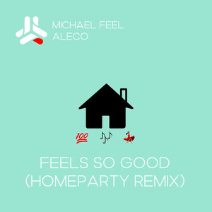 Feels So Good (HOMEPARTY REMIX)