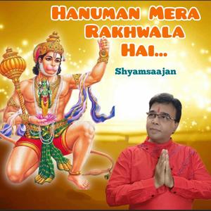 Hanuman Mera Rakhwala Hai