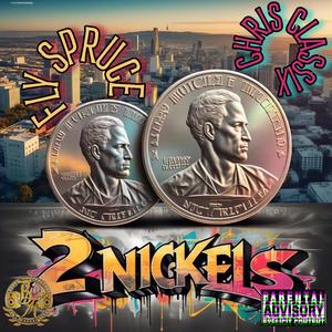 2Nickels (feat. Chris Classix) (Explicit)