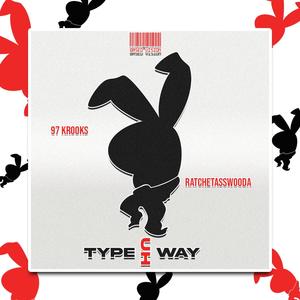 Type Uh Way (Explicit)
