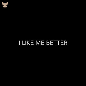 I Like Me Better