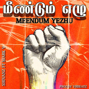MEENDUM YEZHU (feat. MARK V & VR BEATZ)