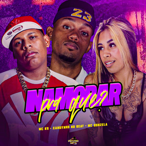 NAMORAR PRA QUE (Explicit)