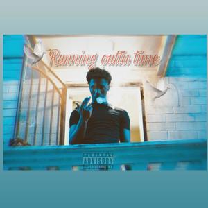 Running Outta Time (Explicit)