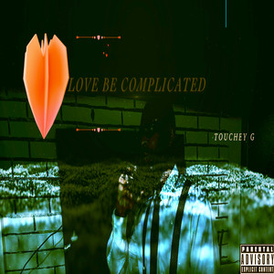 Love Be Complicated (Explicit)