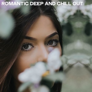 Romantic Deep and Chill Out
