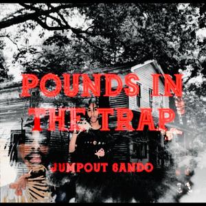 Pounds In The Trap (Explicit)