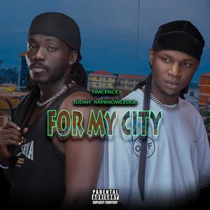 For My City (feat. Judah Rapknowledge Da Akbar)