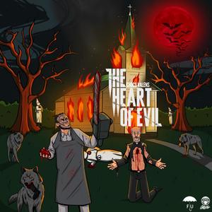 Heart of Evil (feat. Scratches by Baked Plissken) [Explicit]