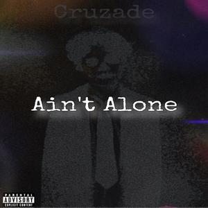 Ain't Alone (Explicit)