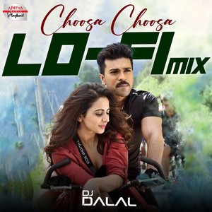 Choosa Choosa Lofi Mix (From "Dhruva")