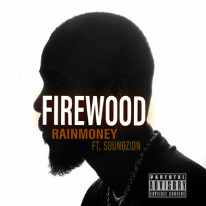 Fire Wood (feat. Soundzion) [Explicit]