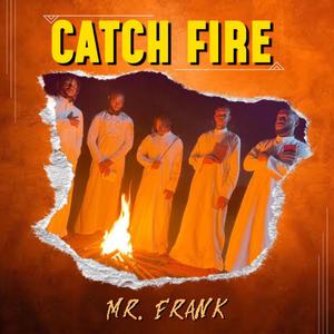 Catch fire