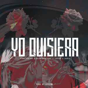 Yo Quisiera (feat. Alex B) [Explicit]