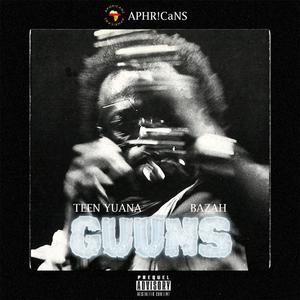 Guuns (feat. Bazah) [Explicit]