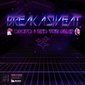 Break A Sweat (feat. DBoyd)