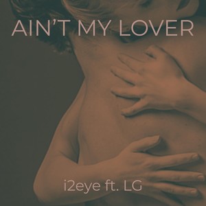 Ain't My Lover (feat. Lg)