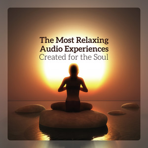 The Most Relaxing Audio Experiences - Created for the Soul: Yoga Meditation