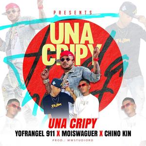 una cripy (feat. moiswaguer & chino kin) [Explicit]